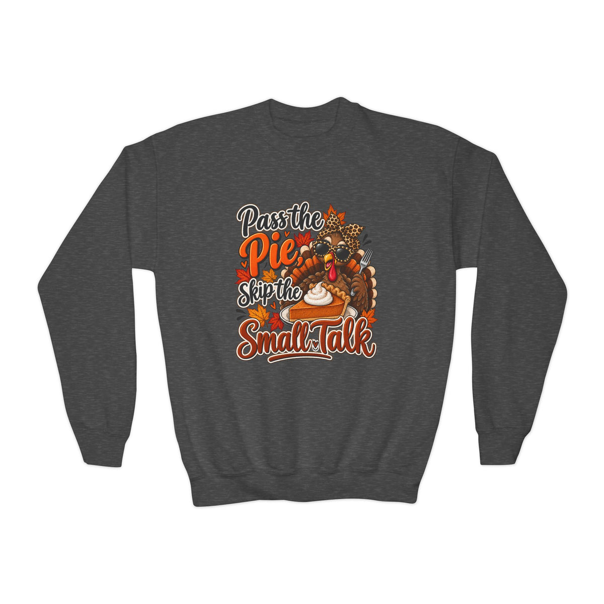 Pass the Pie, Skip the Small Talk Kids Thanksgiving Sweatshirt