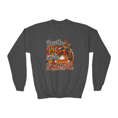 Pass the Pie, Skip the Small Talk Kids Thanksgiving Sweatshirt