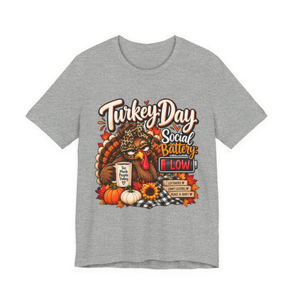 Turkey Day Social Battery: Low Thanksgiving T-Shirt