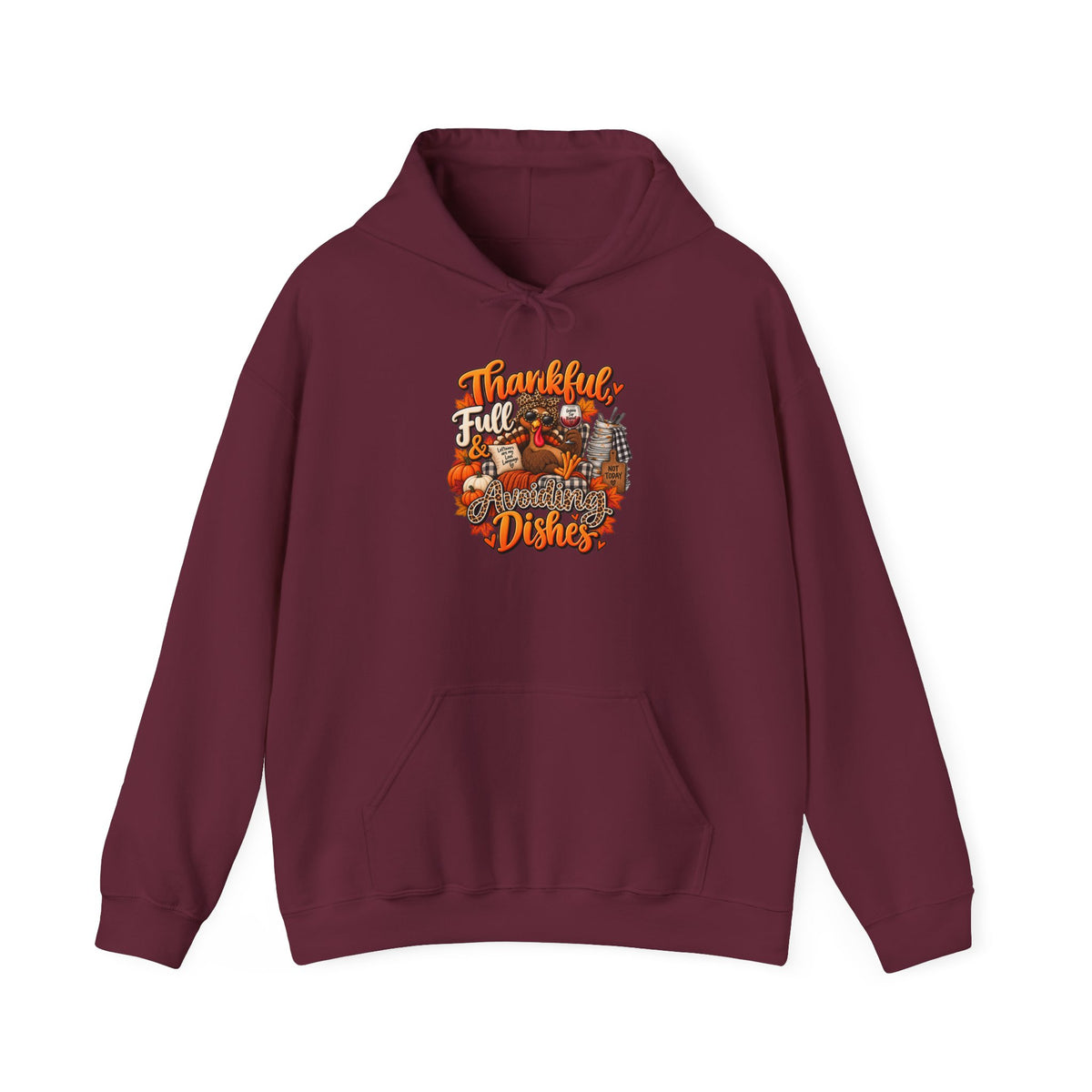 Thankful, Full & Avoiding Dishes Thanksgiving Hoodie