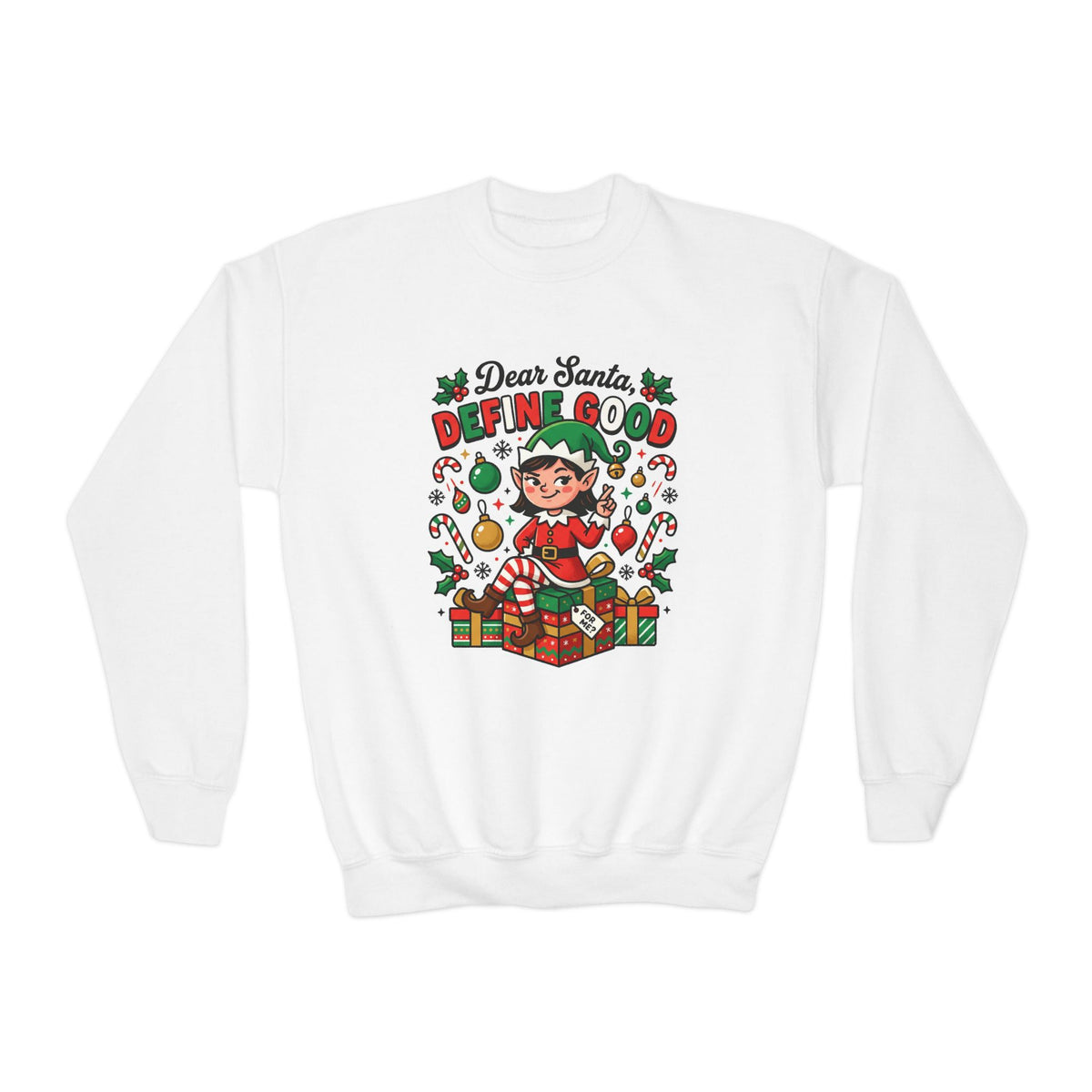 Dear Santa, Define Good Kids Christmas Sweatshirt
