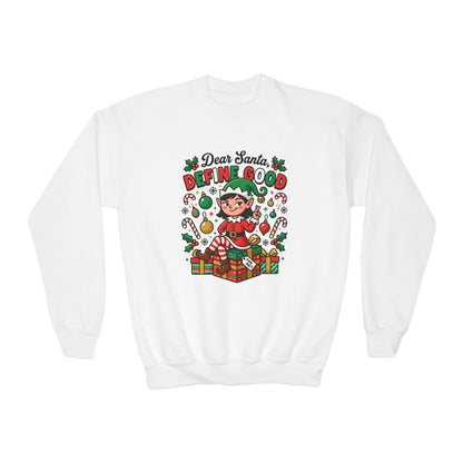 Dear Santa, Define Good Kids Christmas Sweatshirt