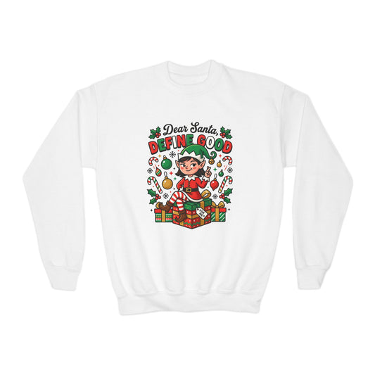 Dear Santa, Define Good Kids Christmas Sweatshirt