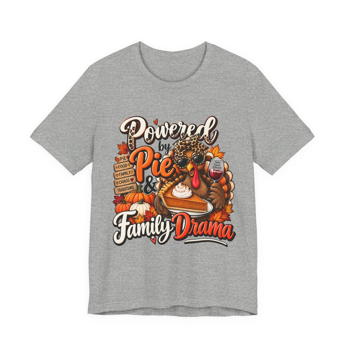 Powered by Pie & Family Drama Thanksgiving T-Shirt