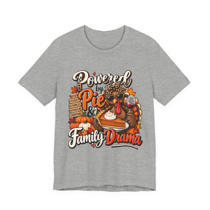 Powered by Pie & Family Drama Thanksgiving T-Shirt