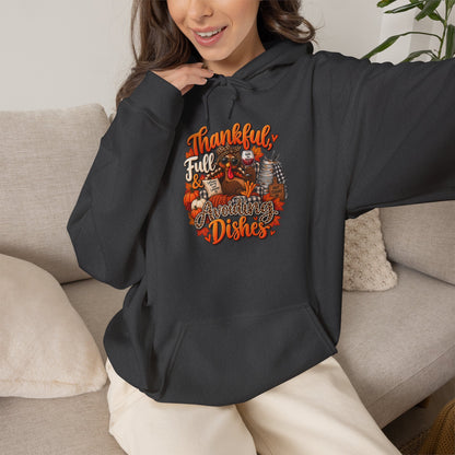 Thankful, Full & Avoiding Dishes Thanksgiving Hoodie