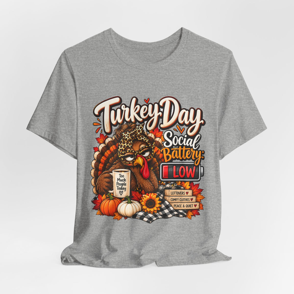 Turkey Day Social Battery: Low Thanksgiving T-Shirt