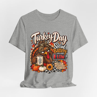 Turkey Day Social Battery: Low Thanksgiving T-Shirt
