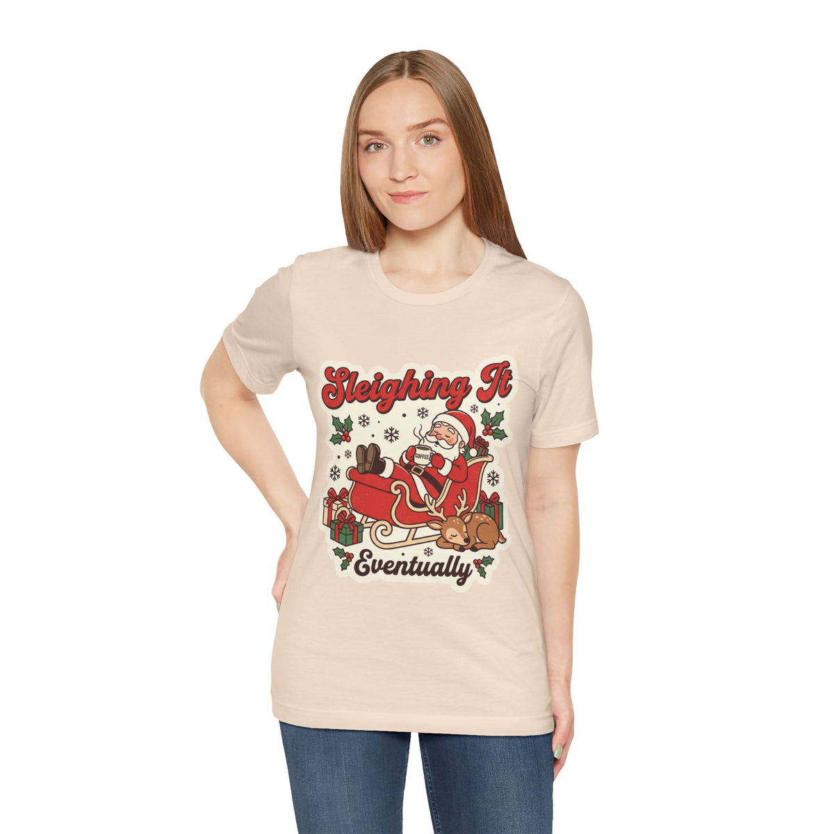 Sleighing It, Eventually Christmas T-Shirt