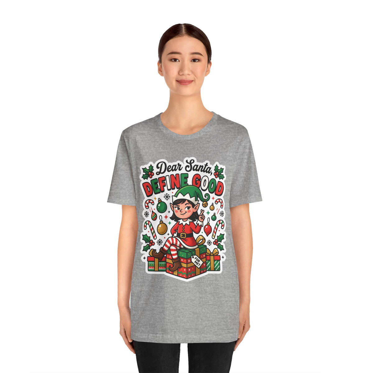 Dear Santa, Define Good Christmas T-Shirt