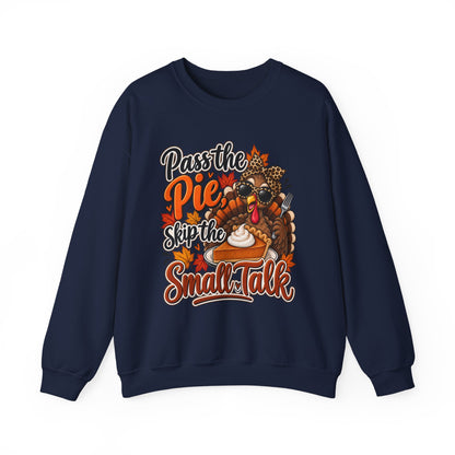 Pass the Pie, Skip the Small Talk Thanksgiving Crewneck Sweatshirt