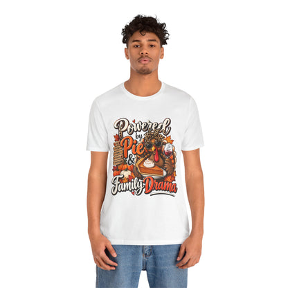 Powered by Pie & Family Drama Thanksgiving T-Shirt
