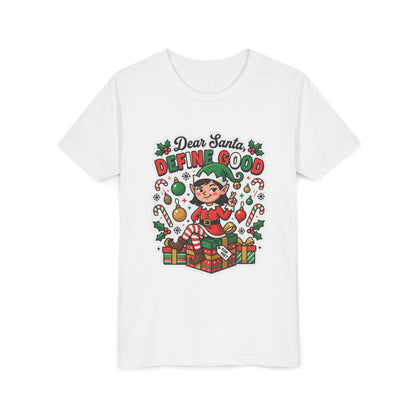Dear Santa, Define Good Kids Christmas T-Shirt