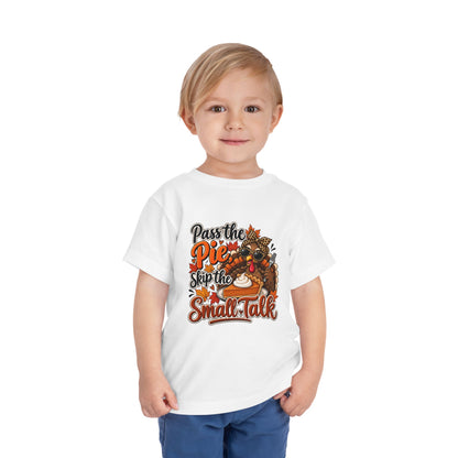Pass the Pie, Skip the Small Talk Toddler Thanksgiving T-Shirt