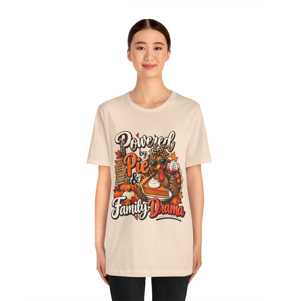 Powered by Pie & Family Drama Thanksgiving T-Shirt