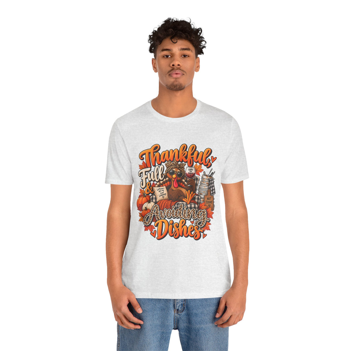 Thankful, Full & Avoiding Dishes Thanksgiving T-Shirt