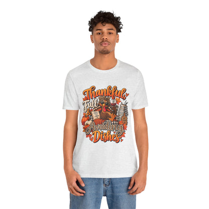 Thankful, Full & Avoiding Dishes Thanksgiving T-Shirt