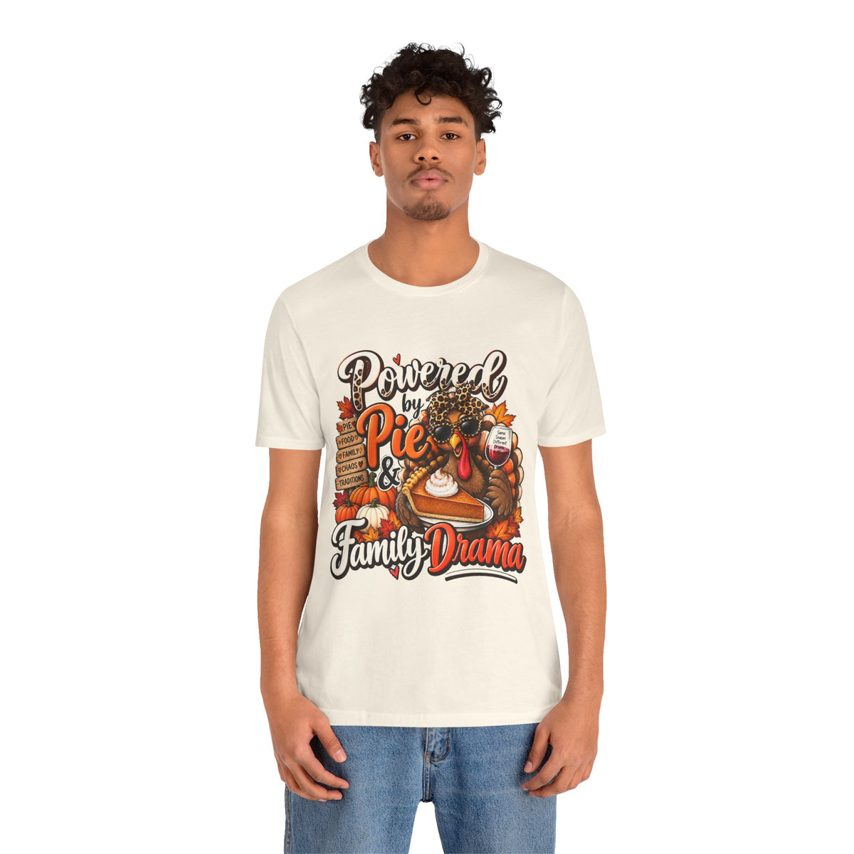 Powered by Pie & Family Drama Thanksgiving T-Shirt