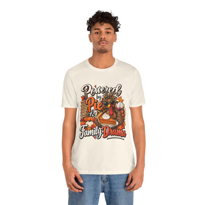Powered by Pie & Family Drama Thanksgiving T-Shirt