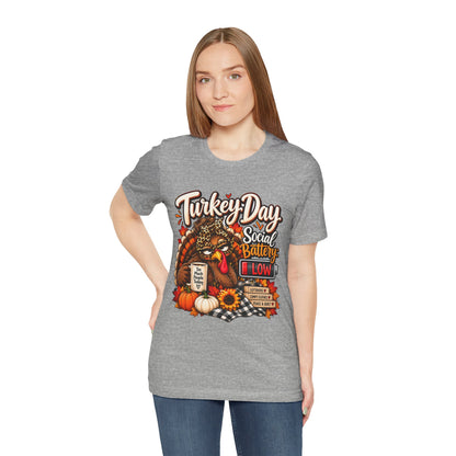 Turkey Day Social Battery: Low Thanksgiving T-Shirt