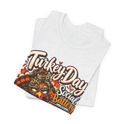 Turkey Day Social Battery: Low Thanksgiving T-Shirt