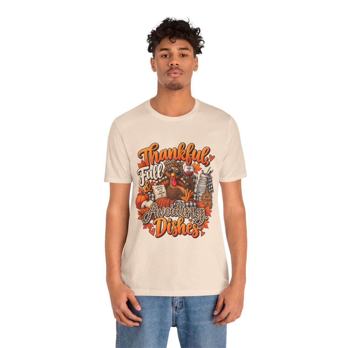 Thankful, Full & Avoiding Dishes Thanksgiving T-Shirt