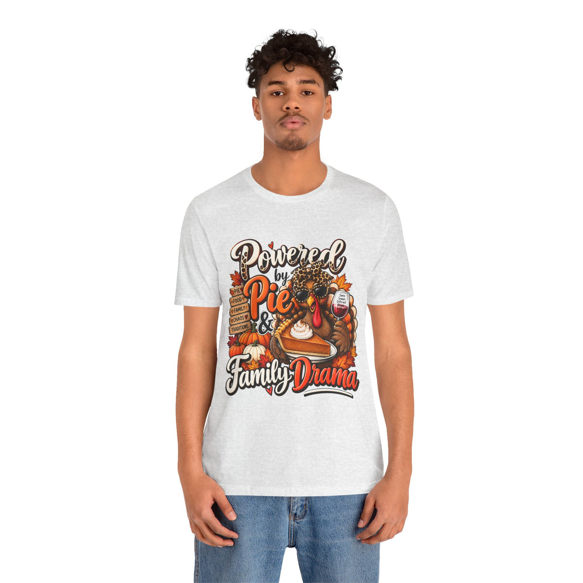 Powered by Pie & Family Drama Thanksgiving T-Shirt