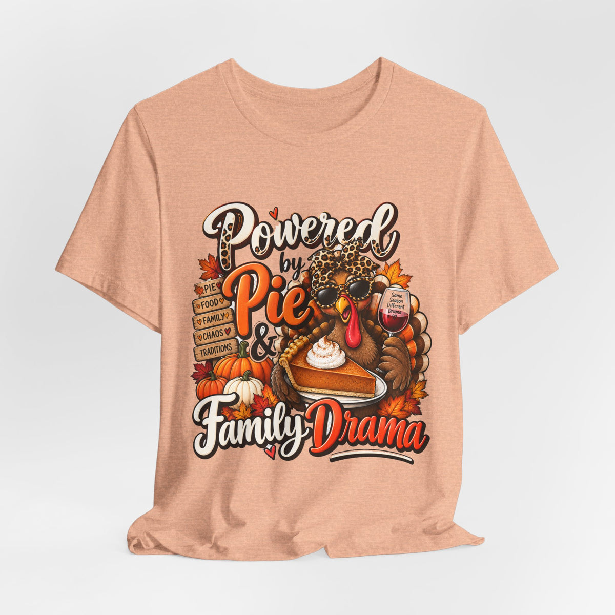 Powered by Pie & Family Drama Thanksgiving T-Shirt