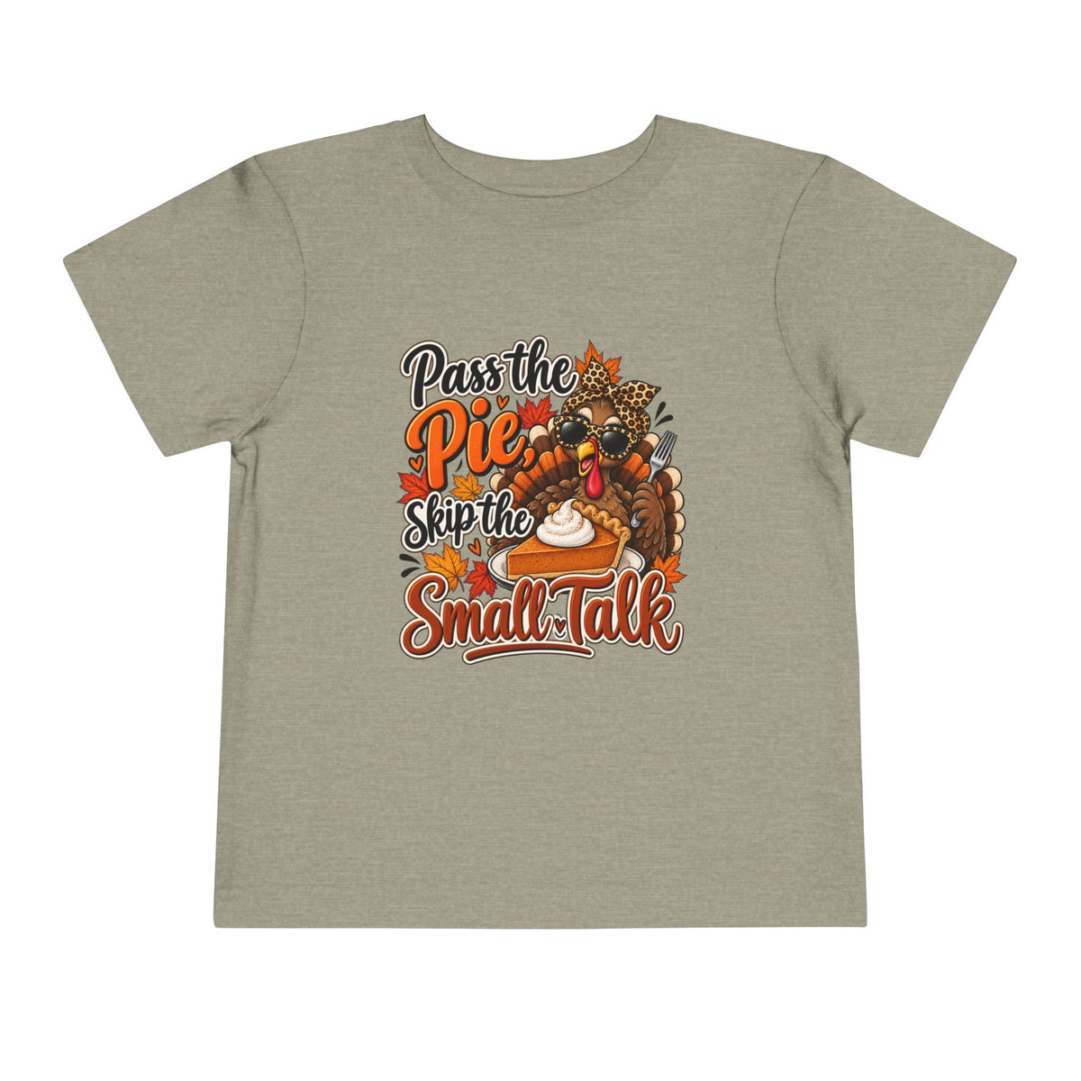 Pass the Pie, Skip the Small Talk Toddler Thanksgiving T-Shirt