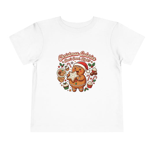 Christmas Calories Don't Count, Right? Toddler T-Shirt