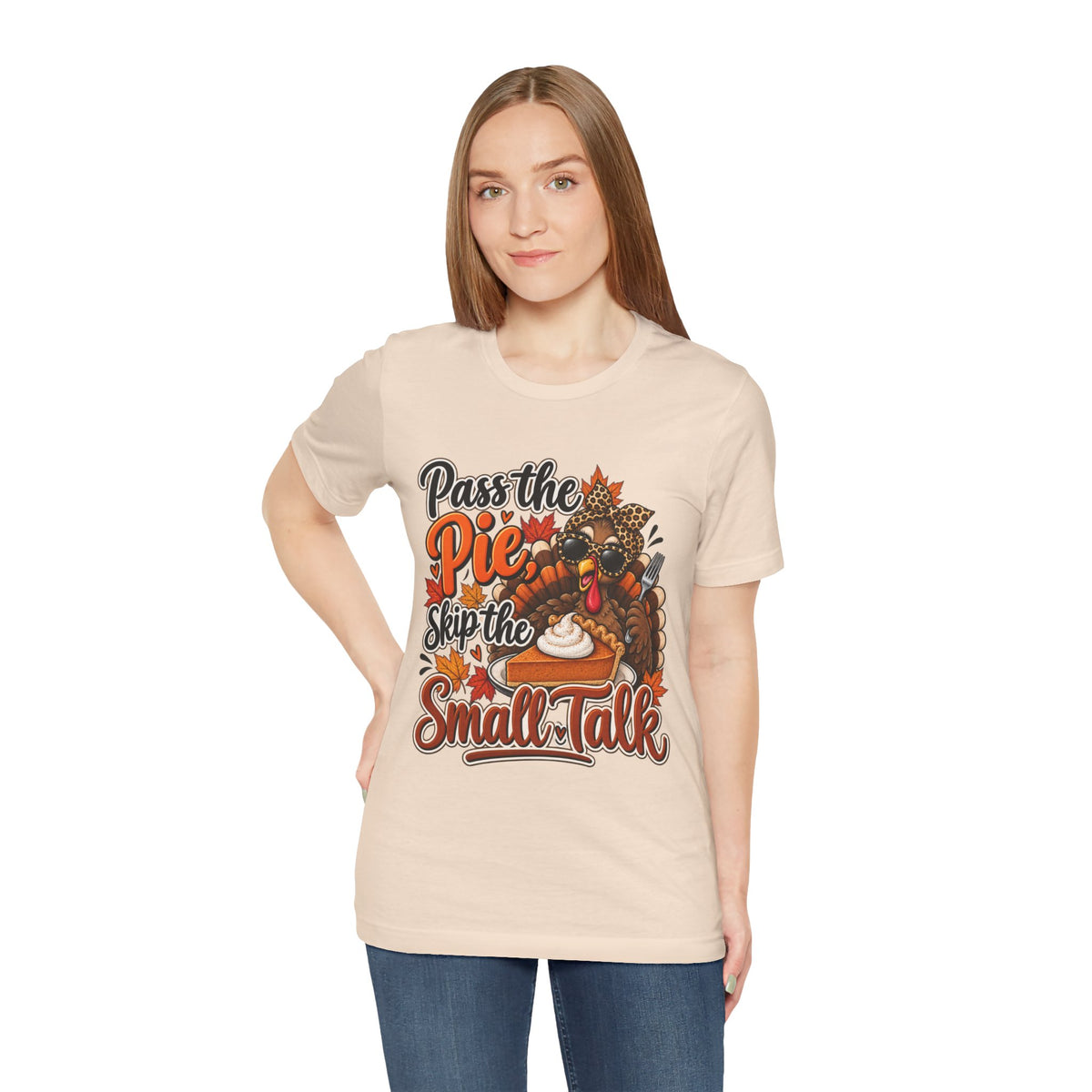 Pass the Pie, Skip the Small Talk Thanksgiving T-Shirt