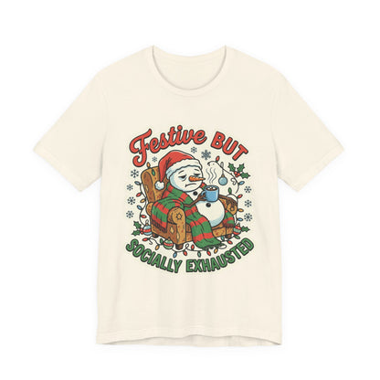 Festive but Socially Exhausted Christmas T-Shirt