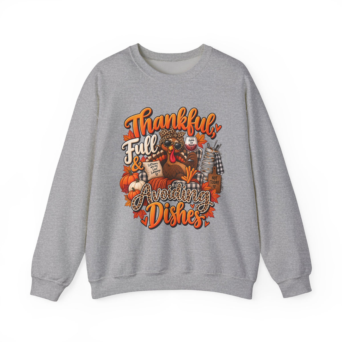 Thankful, Full & Avoiding Dishes Thanksgiving Crewneck Sweatshirt