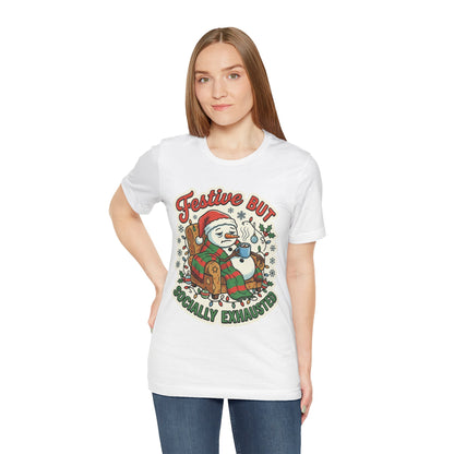 Festive but Socially Exhausted Christmas T-Shirt