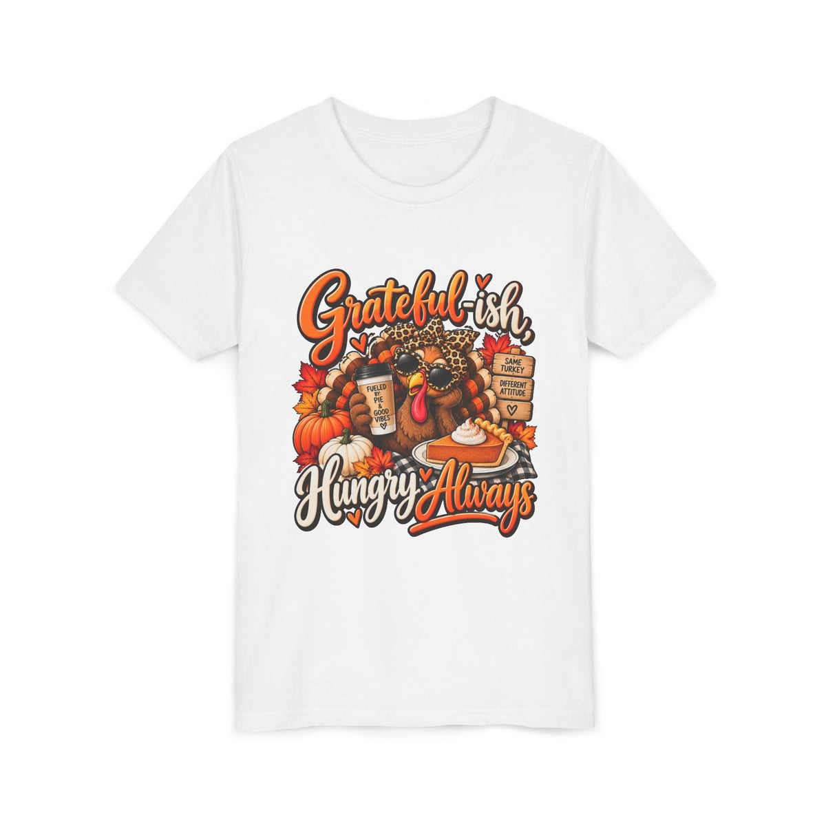 Grateful-ish, Hungry Always Kids Thanksgiving T-Shirt