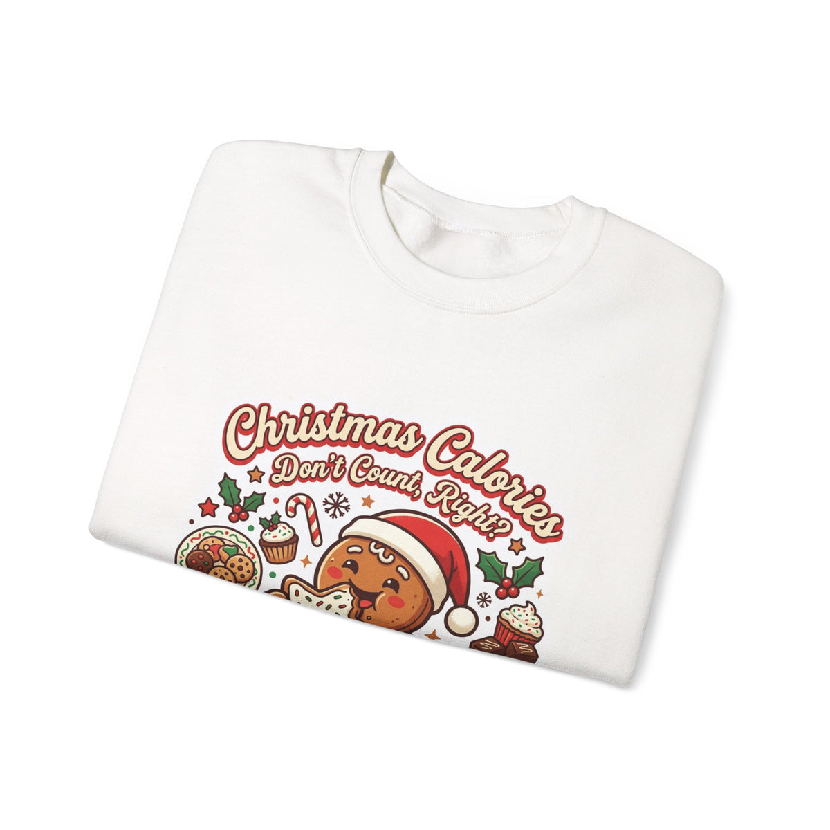 Christmas Calories Don't Count, Right? Crewneck Sweatshirt