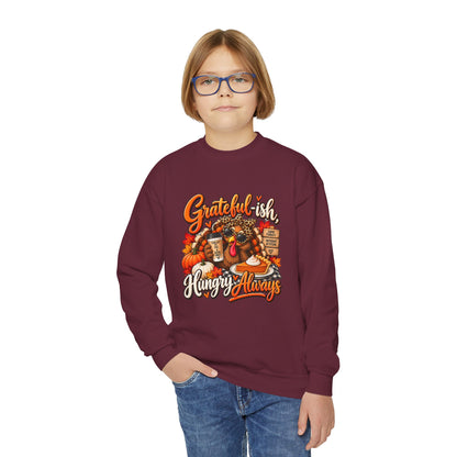 Grateful-ish, Hungry Always Kids Thanksgiving Sweatshirt
