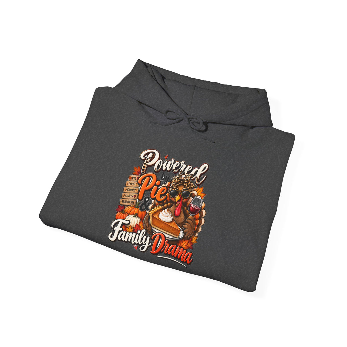 Powered by Pie & Family Drama Thanksgiving Hoodie