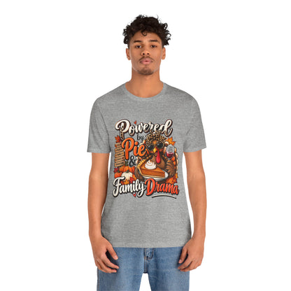 Powered by Pie & Family Drama Thanksgiving T-Shirt