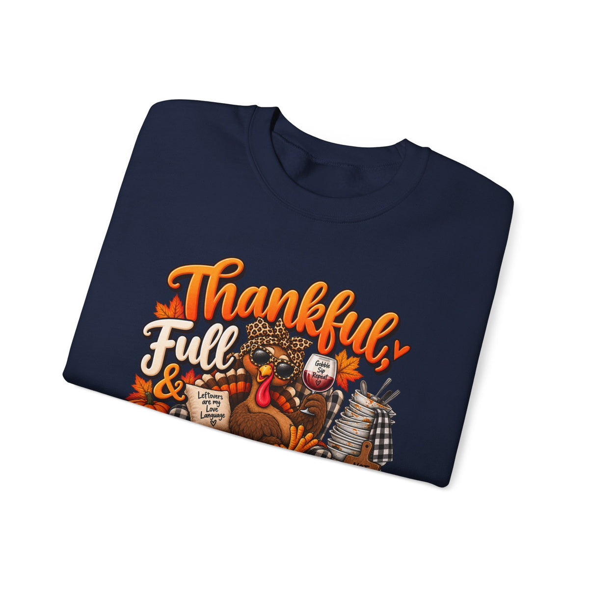 Thankful, Full & Avoiding Dishes Thanksgiving Crewneck Sweatshirt