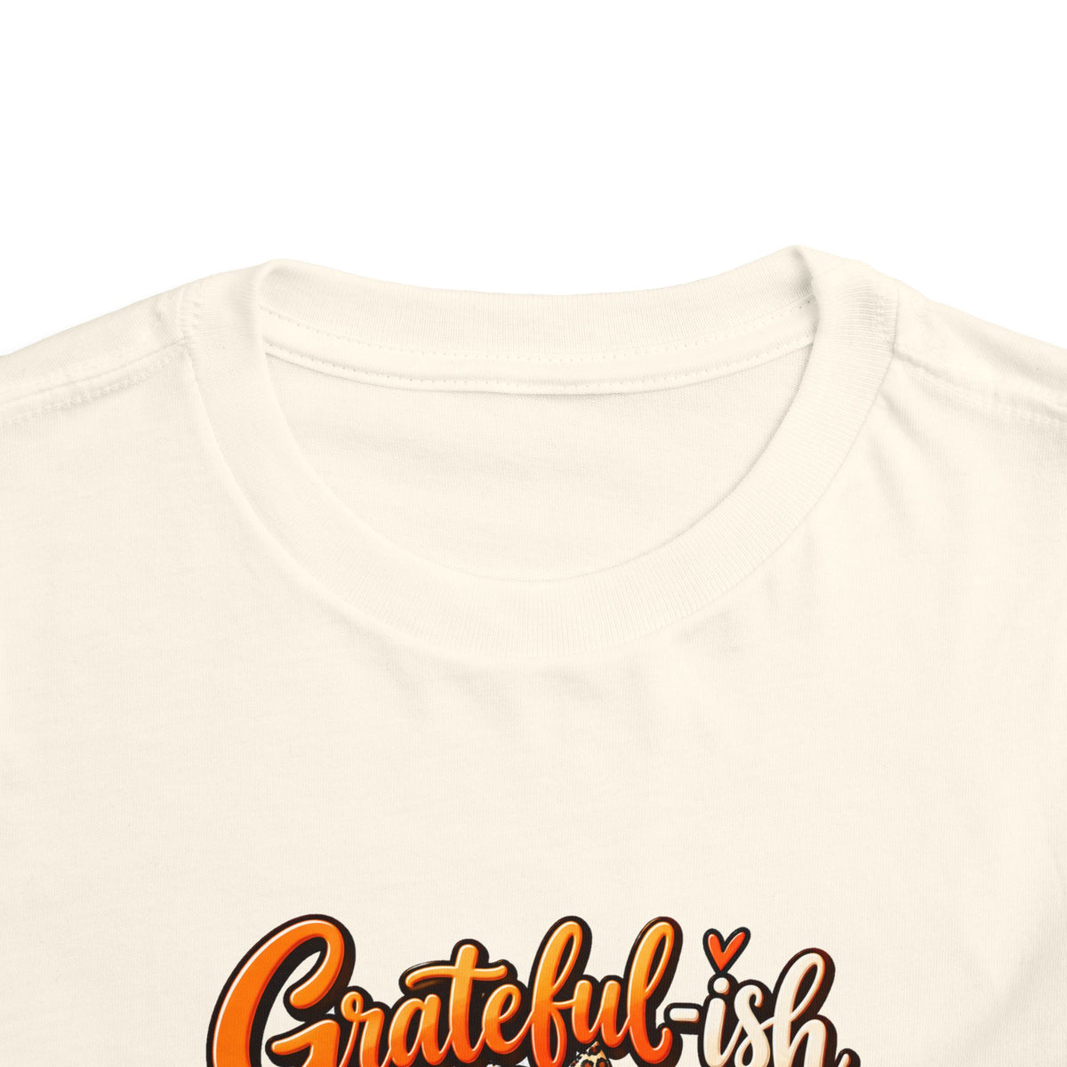 Grateful-ish, Hungry Always Toddler Thanksgiving T-Shirt