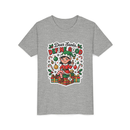Dear Santa, Define Good Kids Christmas T-Shirt