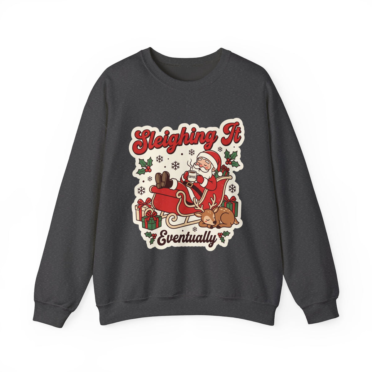 Sleighing It, Eventually Christmas Crewneck Sweatshirt