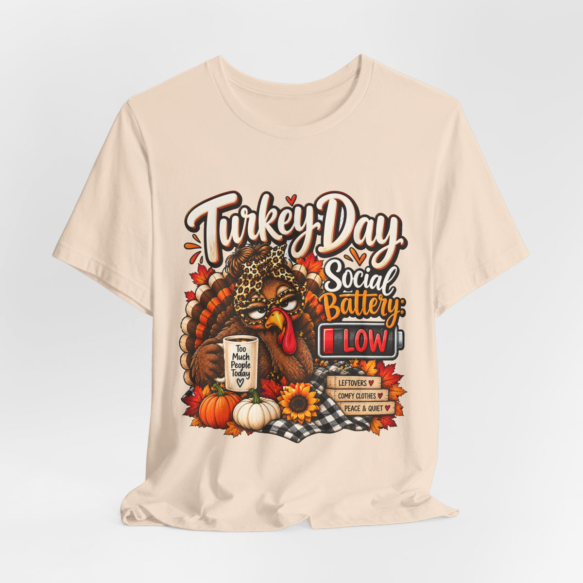 Turkey Day Social Battery: Low Thanksgiving T-Shirt