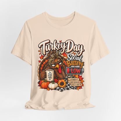 Turkey Day Social Battery: Low Thanksgiving T-Shirt