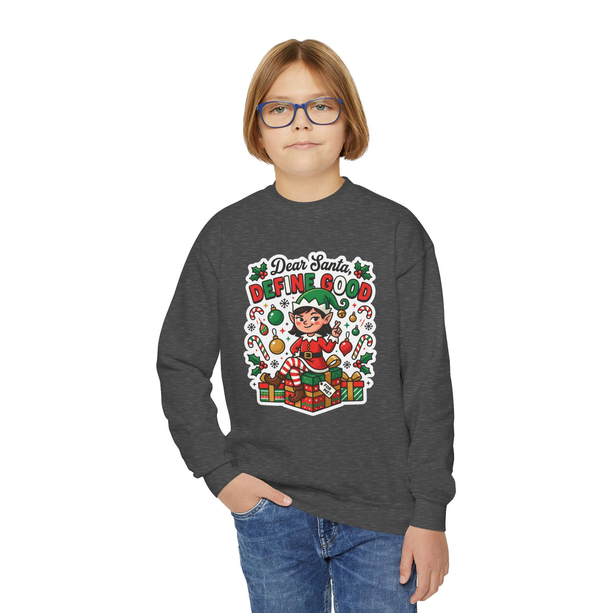 Dear Santa, Define Good Kids Christmas Sweatshirt