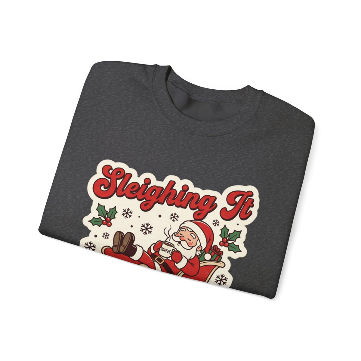 Sleighing It, Eventually Christmas Crewneck Sweatshirt