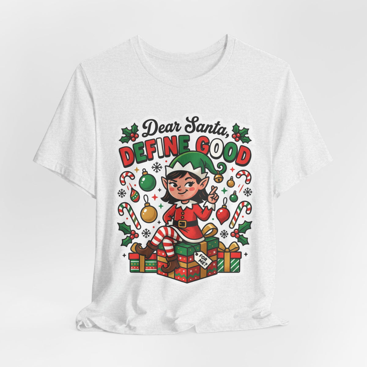 Dear Santa, Define Good Christmas T-Shirt