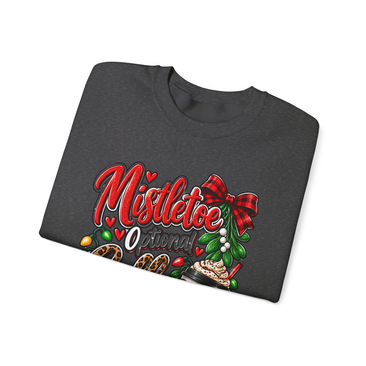 Mistletoe Optional, Coffee Required Christmas Crewneck Sweatshirt
