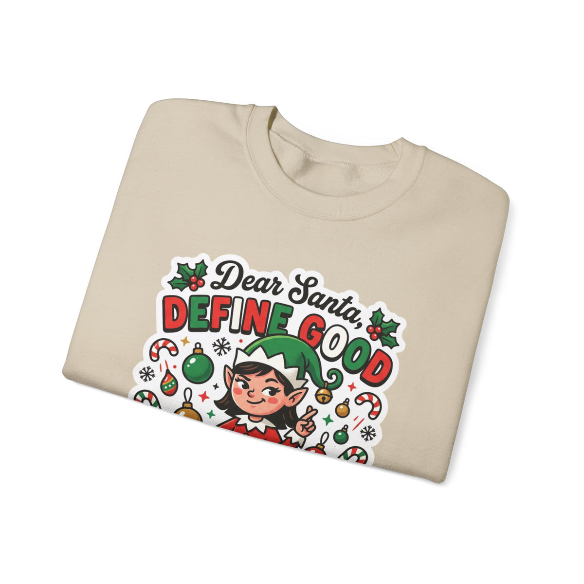 Dear Santa, Define Good Christmas Crewneck Sweatshirt